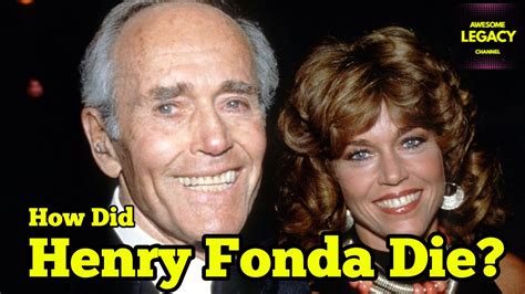 henry fonda make/maka|henry fonda cause of death.